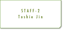 STAFF-2 Toshie Jin